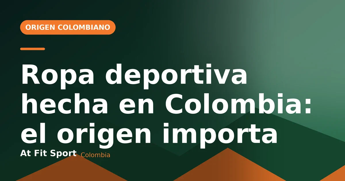 Ropa deportiva hecha en Colombia de At Fit Sport con tejidos 100% colombianos