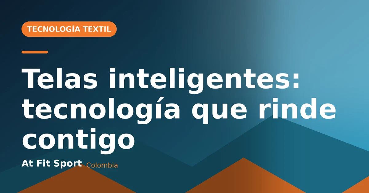 Portada del artículo sobre telas inteligentes en ropa deportiva técnica de At Fit Sport Colombia